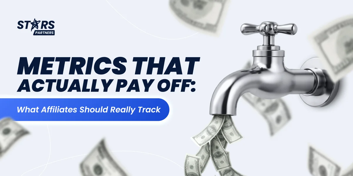 Метрики, які дійсно приносять гроші: що насправді мають відстежувати афіліати